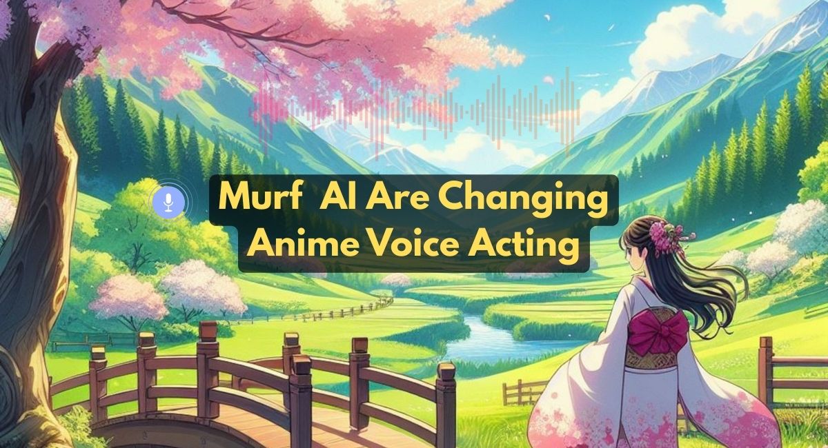 Murf Are Changing Anime Voice Acting