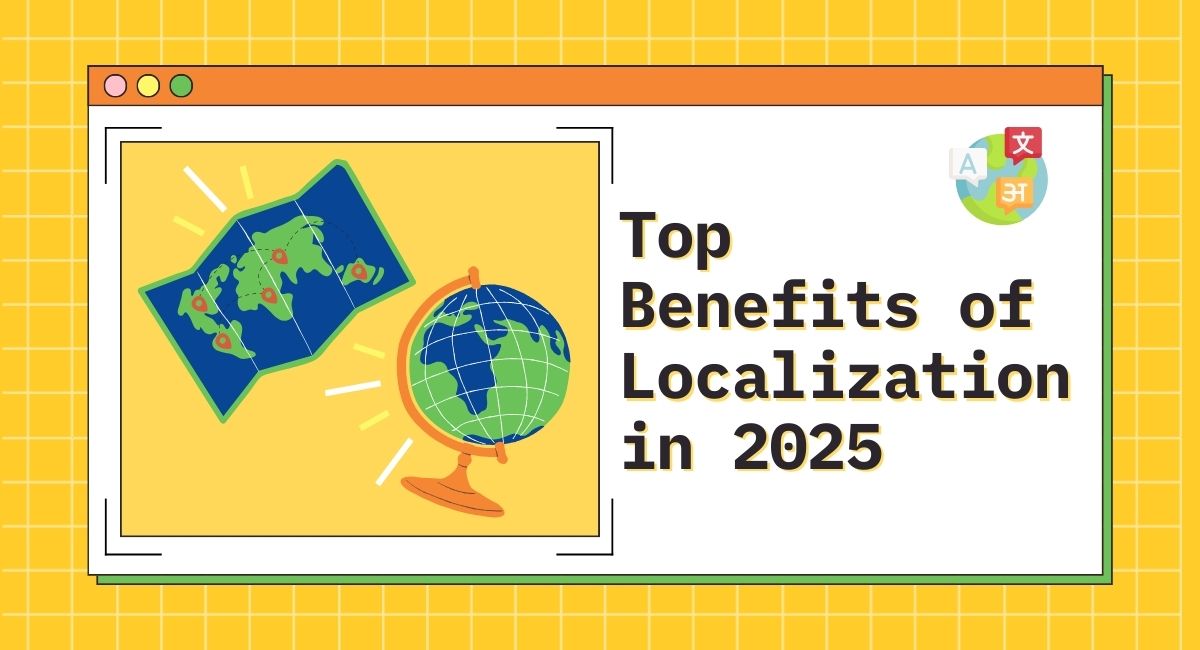 Top Benefits of Localization in 2025