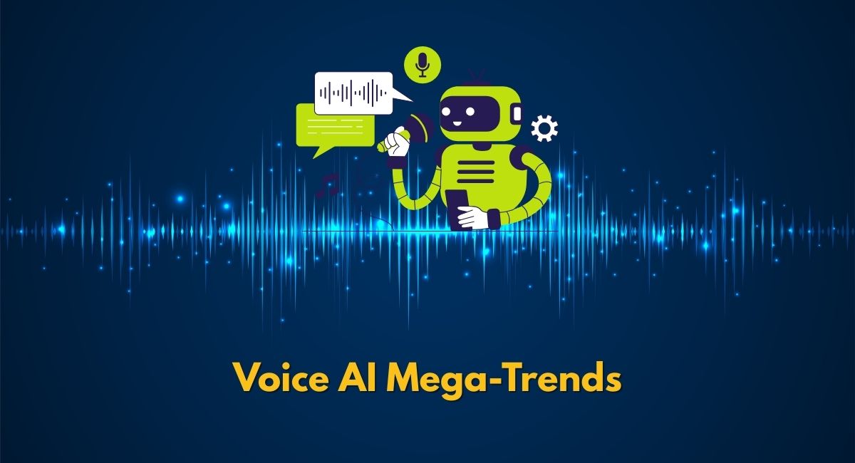 Voice AI Mega-Trends